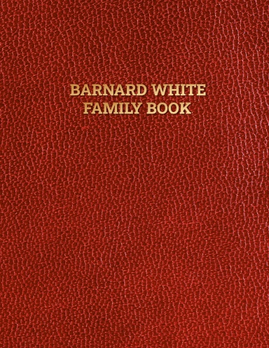 Barnard White Family Book