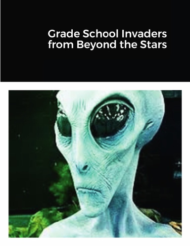 Grade School Invaders from Beyond the Stars