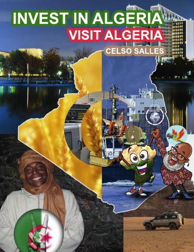 INVEST IN ALGERIA - Visit Algeria - Celso Salles