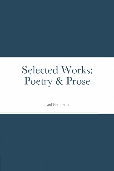 Selected Works: Poetry & Prose