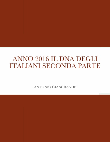 ANNO 2016 IL DNA DEGLI ITALIANI SECONDA PARTE