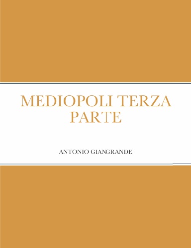 MEDIOPOLI TERZA PARTE