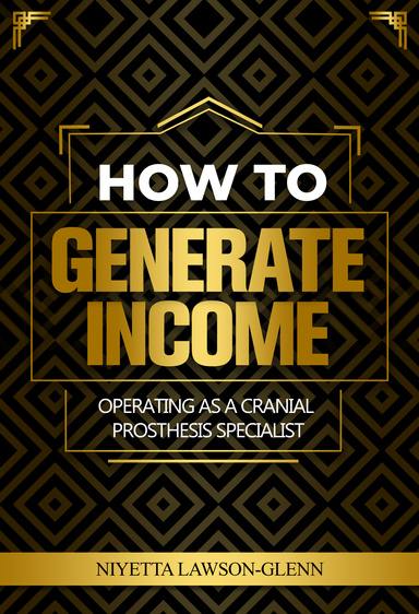 How To Generate Income - Operating As A Cranial Prosthesis Specialist