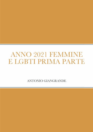 ANNO 2021 FEMMINE E LGBTI PRIMA PARTE