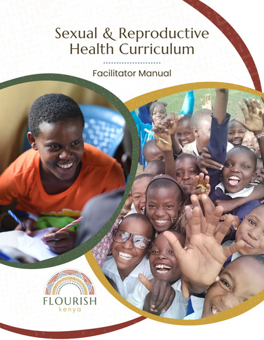 Flourish Kenya's Sexual and Reproductive Health Curriculum Facilitator Manual
