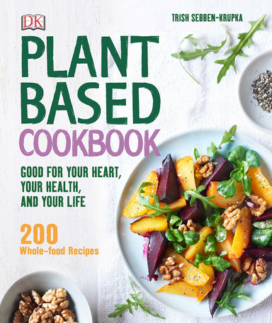 The plant based cook book for weight loss