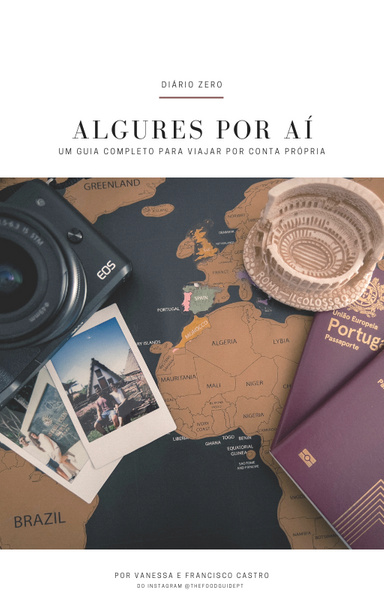 Algures por aí - Um guia completo para viajar por conta própria