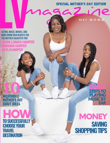 LV Magazine May 2022 - Eboni Lomax-Harper, Brianna Harper, Kayla Harper