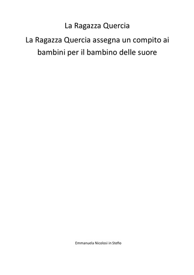 La Ragazza Quercia , LA ragazza Quercia assegna un compito ai bambini per il bambino delle suore