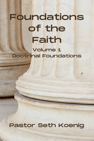 Foundations of the Faith (Vol. 1)
