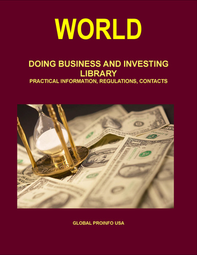 Burundi: Doing Business and Investing in Burundi Guide Volume 1 Strategic, Practical Information, Regulations, Contacts