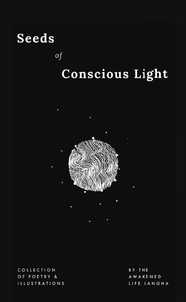 Seeds of Conscious Light