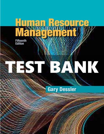 Human Resource Management 15th Edition Dessler Test Bank