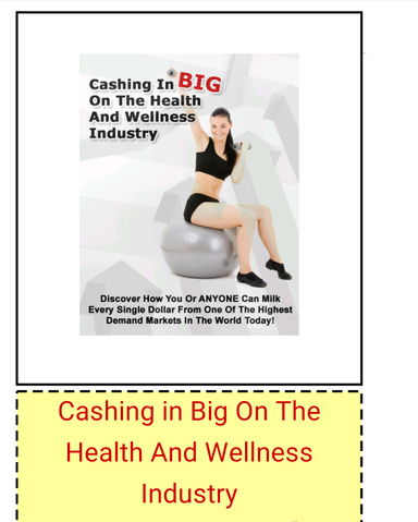 Cashing in Big on The Health And Wellness Industry