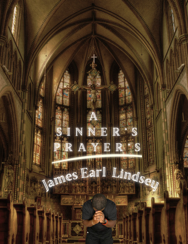 Image of Author A SINNER'S PRAYER'S BY JAMES EARL LINDSEY