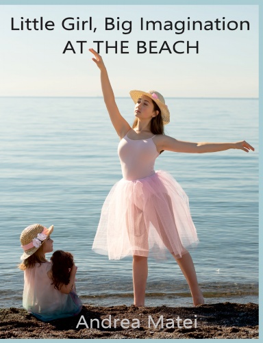 Little Girl, Big Imagination: At the Beach