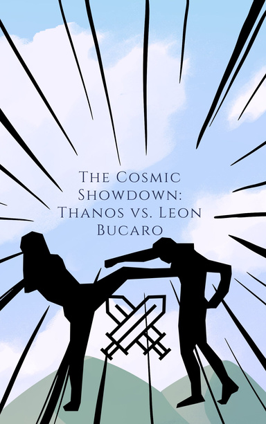 The Cosmic Showdown: Thanos vs. Leon Bucaro