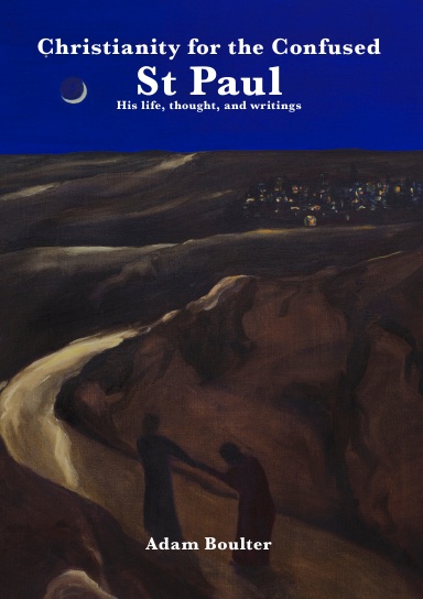 Christianity for the Confused:  St Paul