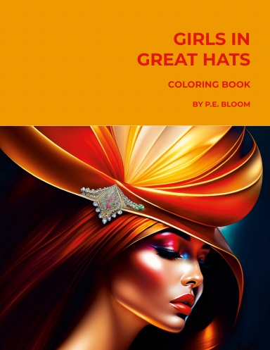 GIRLS IN GREAT HATS COLORING BOOK