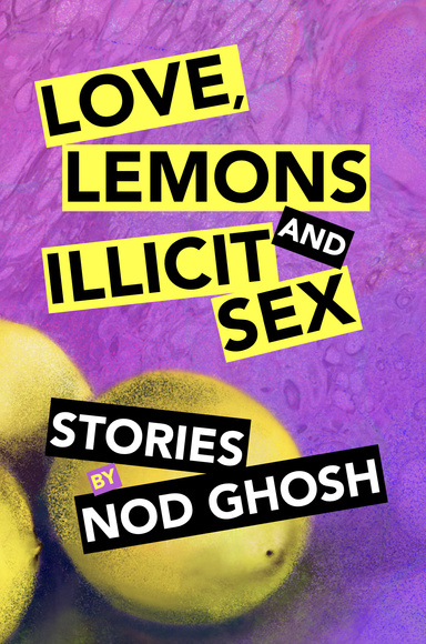 Love, Lemons and illicit Sex