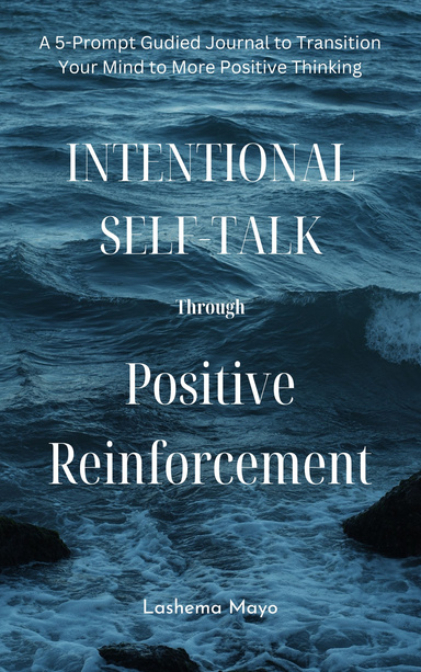 Intentional Self Talk Through Positive Reinforcement