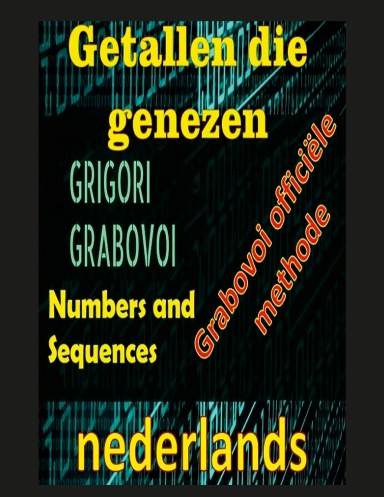 Getallen die Genezen Grigori Grabovoi Officile Methode