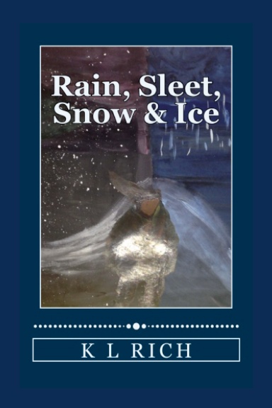 Rain, Sleet, Snow & Ice