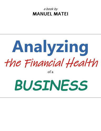 ANALYZING THE FINANCIAL HEALTH OF A BUSINESS