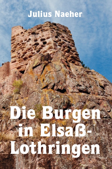 Die Burgen in Elsaß-Lothringen