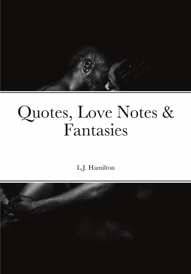 Quotes, Love Notes & Fantasies