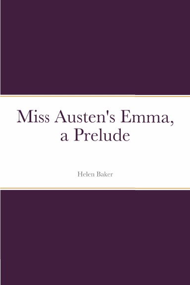 Miss Austen's Emma, a Prelude