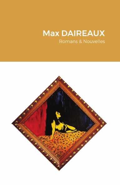 Max DAIREAUX. Romans & Nouvelles.