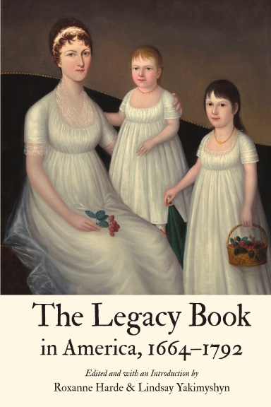 The Legacy Book in America, 1664 – 1792