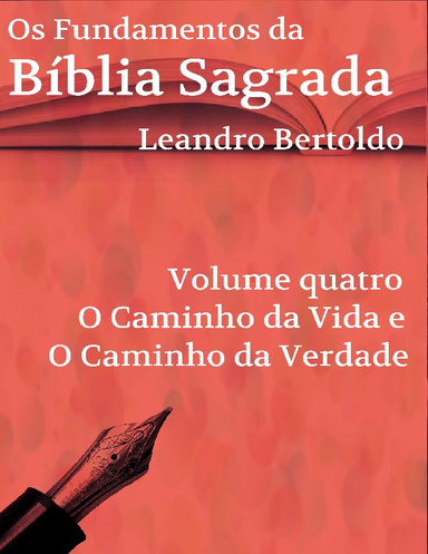 Os Fundamentos da Bíblia Sagrada - Volume 4