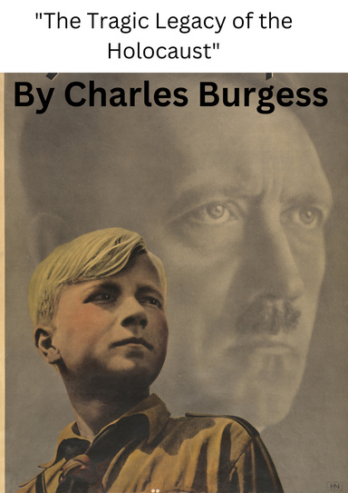 "The Tragic Legacy of the Holocaust"