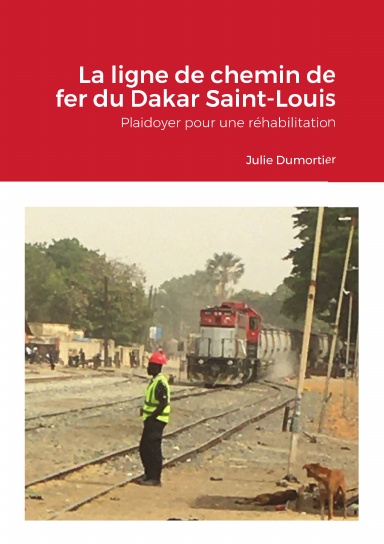 La ligne de chemin de fer du Dakar Saint-Louis