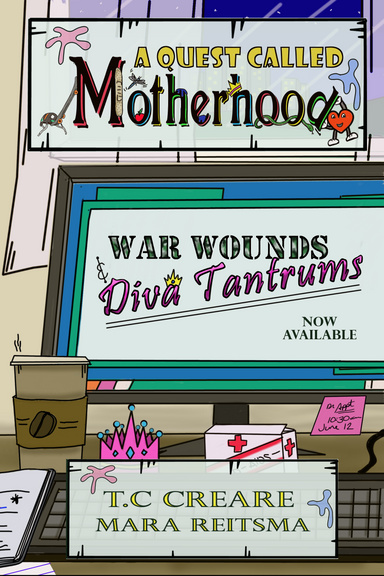 A Quest Called Motherhood- War Wounds & Diva Tantrums