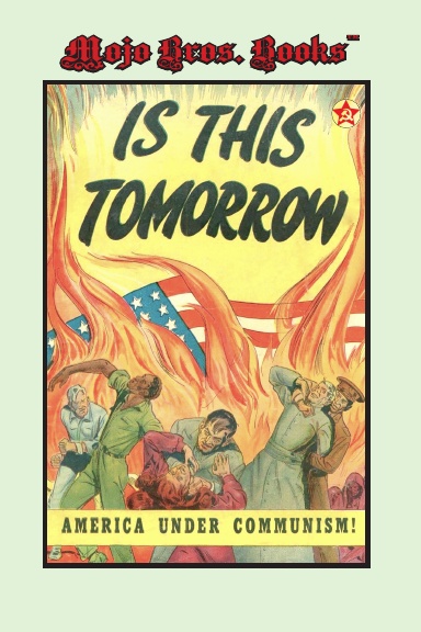 Is This Tomorrow - America Under Communism!