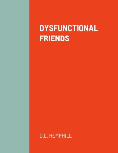 DYSFUNCTIONAL FRIENDS