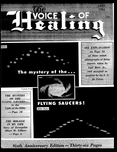 The VOICE of HEALING MAGAZINE. The mystery of the...FLYING SAUCERS APRIL, 1954