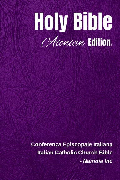 Holy Bible Aionian Edition: Italian Catholic Church Bible