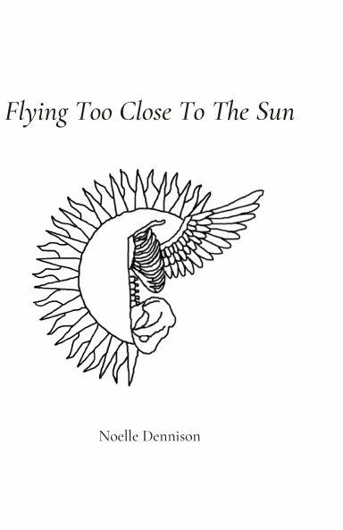 Flying Too Close To The Sun