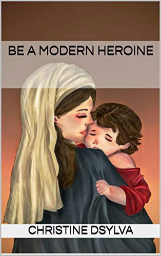 Be a Modern Heroine
