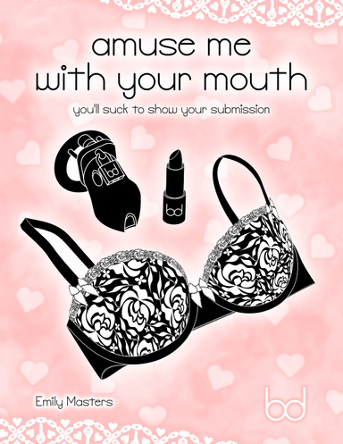 Amuse Me With Your Mouth