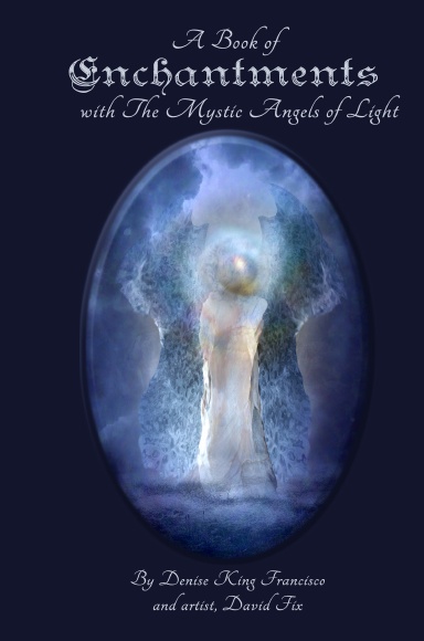 A Book of Enchantments with The Mystic Angels of Light HC
