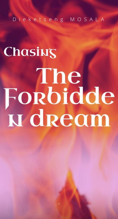 Chasing the forbidden dream