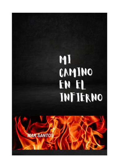 MI CAMINO EN EL INFIERNO