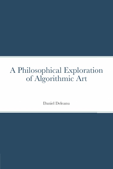 A Philosophical Exploration of Algorithmic Art