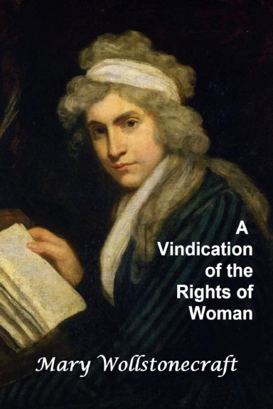 A Vindication of the Rights of Woman