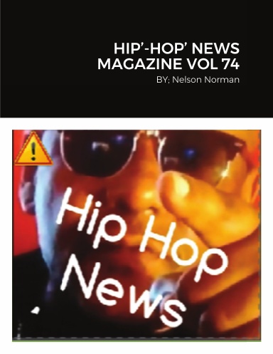 HIP’-HOP’ NEWS MAGAZINE VOL 74